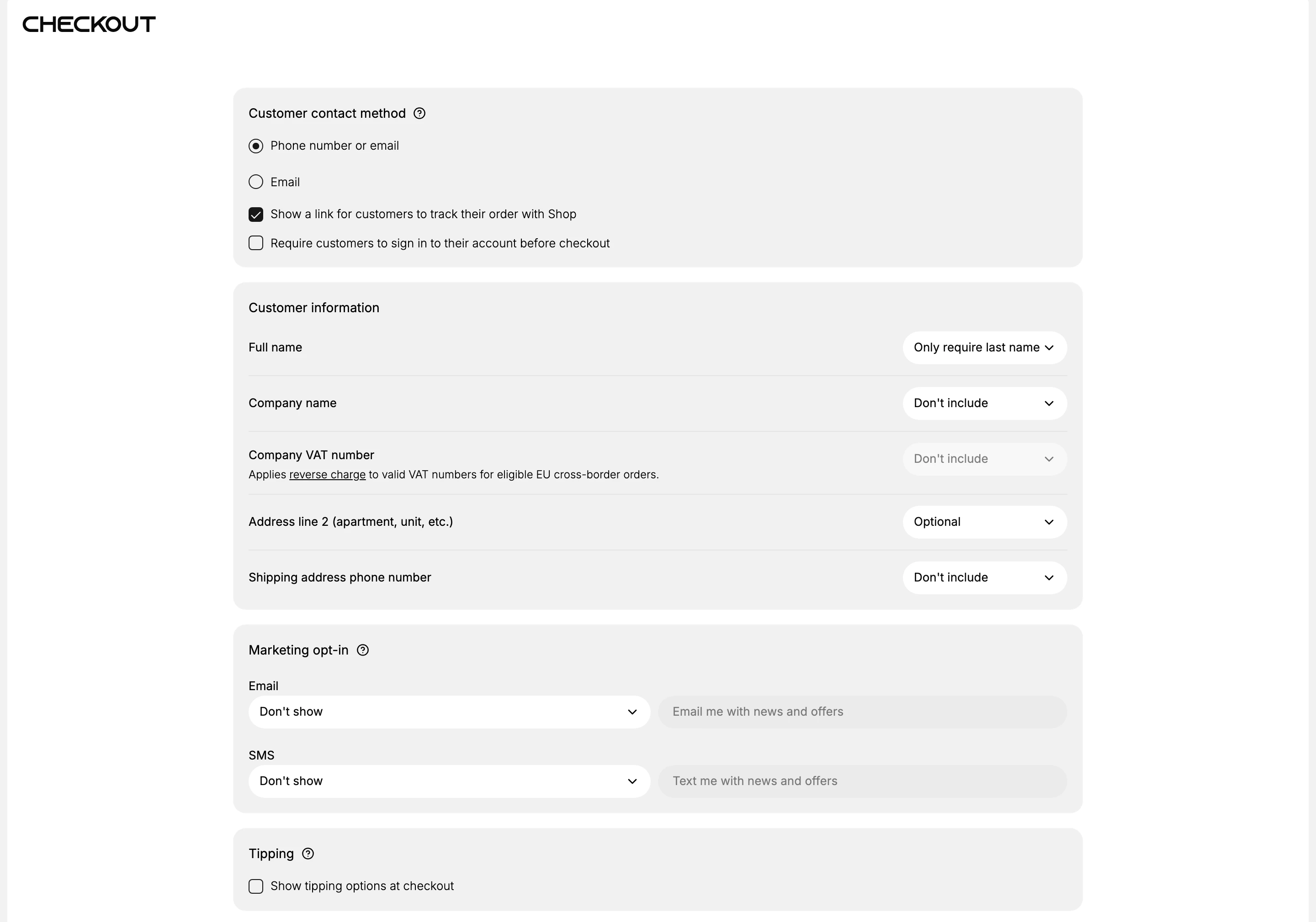 The top of the Checkout settings page: Customer contact method with Phone number or email selected, Customer information with its five field dropdowns, Marketing opt-in with an Email row and an SMS row both set to Don't show, and Tipping