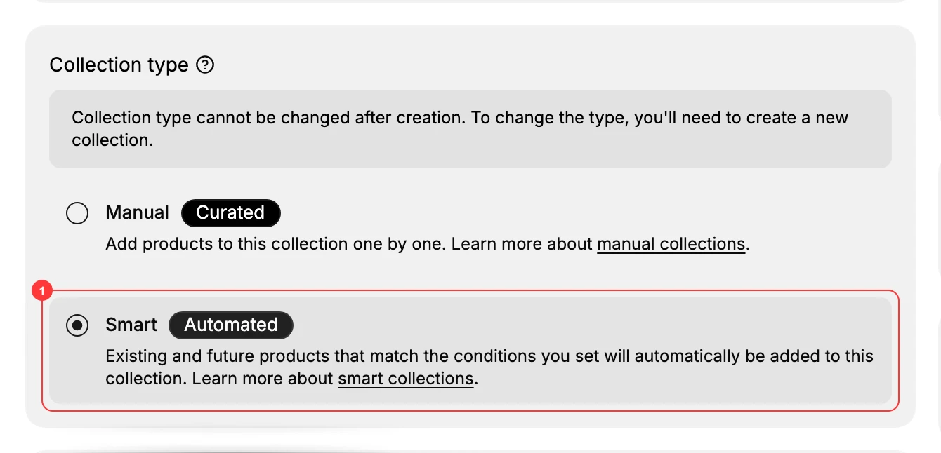Step 1: On the Collection type card, choose Smart (Automated) (1). The type can't be changed later