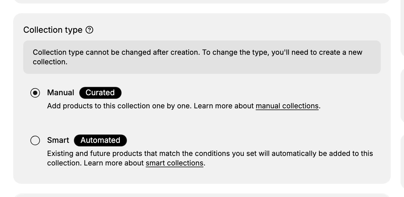 The Collection type card: Manual (Curated) adds products by hand, and Smart (Automated) auto-adds products that match your conditions. The type cannot be changed after creation
