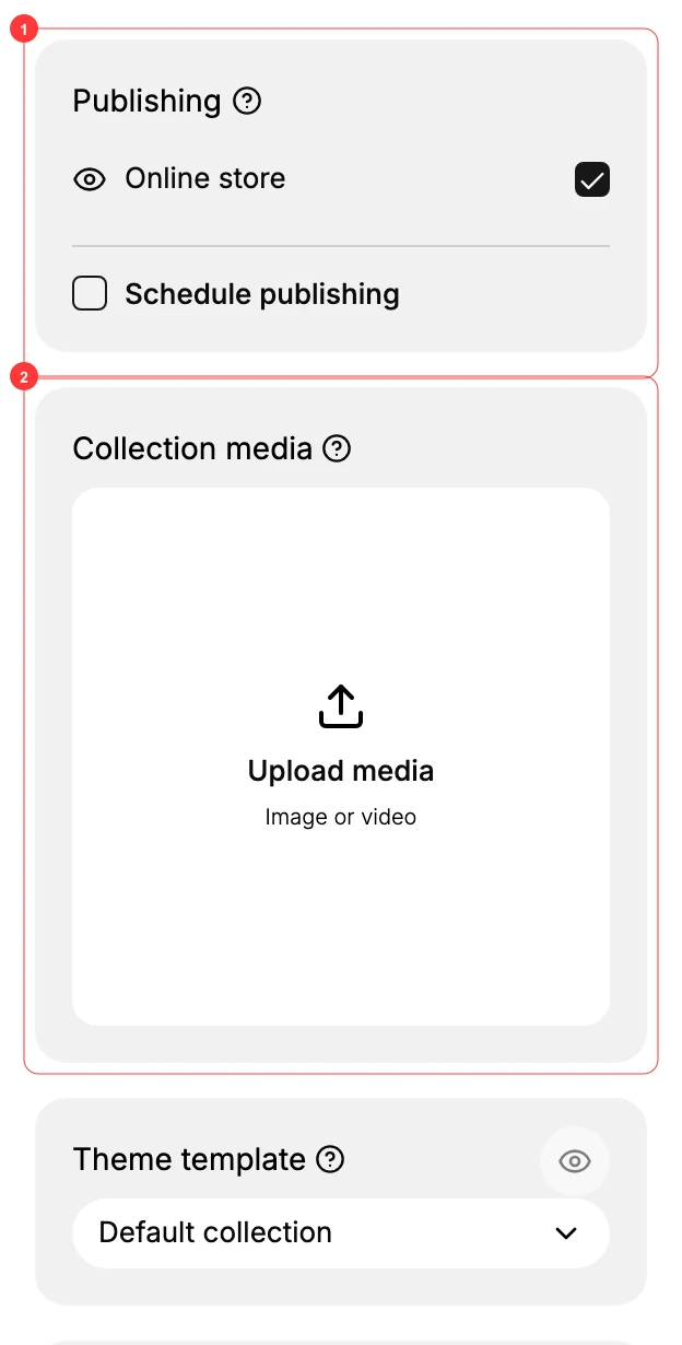 Step 4: The right column - set Publishing (1) and add Collection media (2), with Theme template below