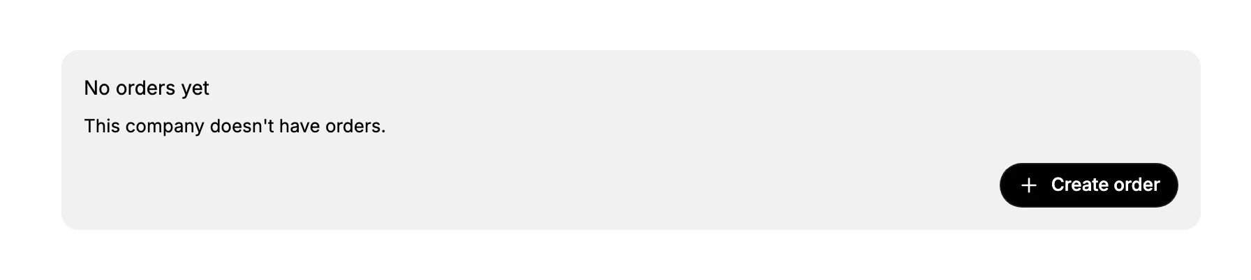 The orders area at the top of a company page, reading No orders yet and This company doesn't have orders, with a Create order button at its bottom right.