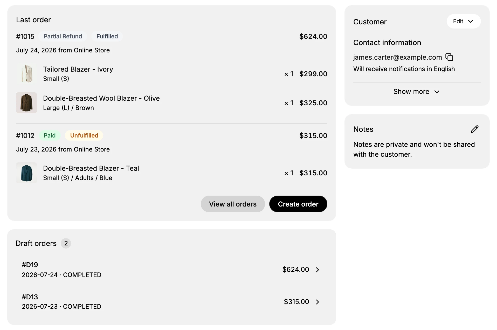 The main column of a customer detail page. The Last order card lists order #1015, badged Partial Refund and Fulfilled at $624.00, placed July 24, 2026 from Online Store with two line items, then order #1012, badged Paid and Unfulfilled at $315.00 with one line item, and the View all orders and Create order buttons at its foot. Below it the Draft orders card reads 2 beside the heading and holds drafts #D19 and #D13. The Customer and Notes cards sit in the right column