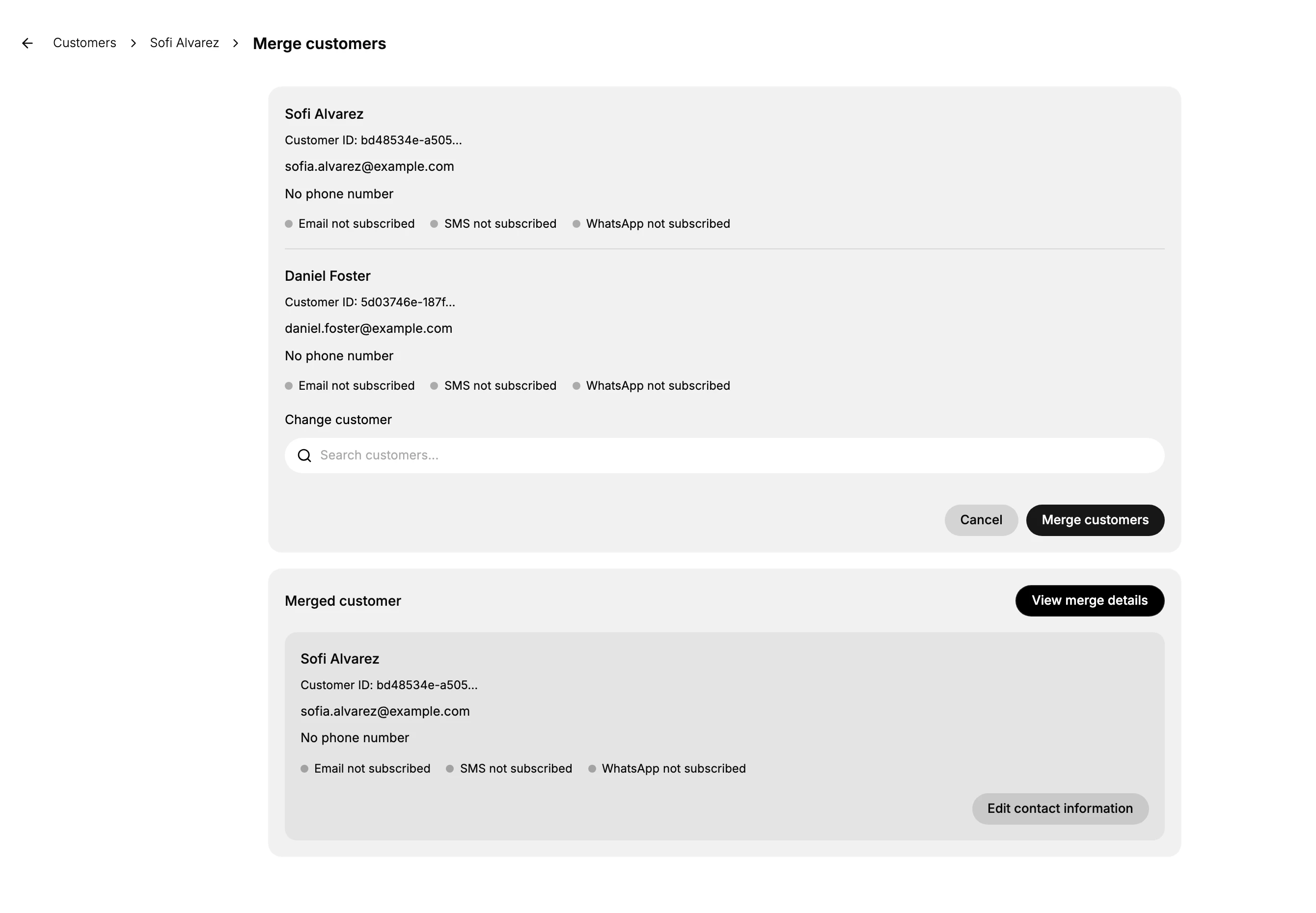 The Merge customers page. The primary customer's card at the top shows their name, customer ID, email, phone and three subscription lines for email, SMS and WhatsApp, with the secondary customer's card directly below it. Under them sit Change customer and a Search customers field, then Cancel and Merge customers. A Merged customer panel below previews the record the merge would produce, with View merge details and Edit contact information
