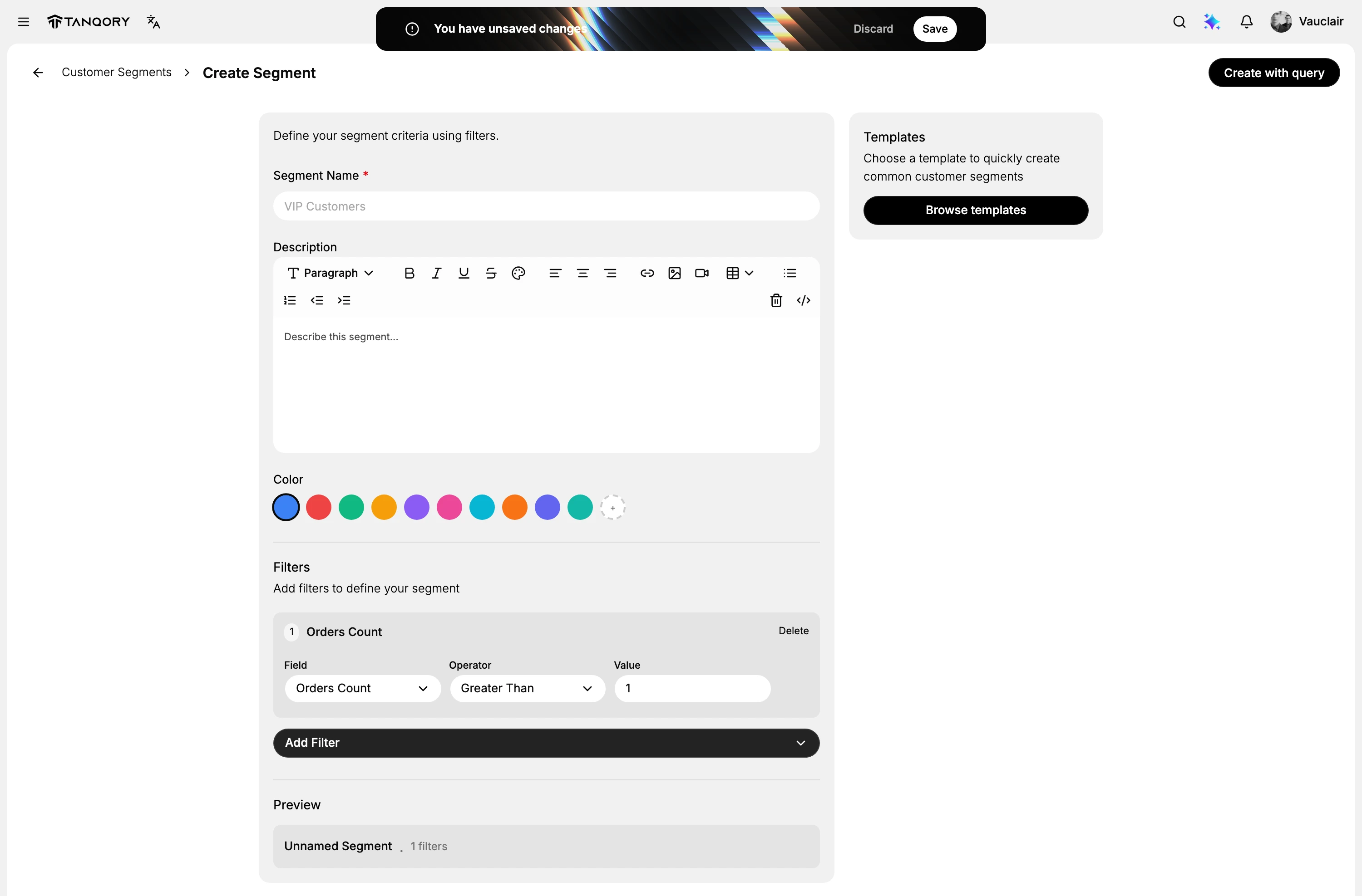 The Create Segment page in its Create manually form. An unsaved changes bar carries Discard and Save, and Create with query sits at the top right. The form holds a required Segment Name field showing the example VIP Customers, a Description with a full text editor, a row of ten colour swatches, and a Filters section with one filter card numbered 1 and titled Orders Count, holding Field set to Orders Count, Operator set to Greater Than and a Value of 1, with Delete beside it. Below are an Add Filter button and a Preview reading Unnamed Segment, 1 filters. A Templates card with Browse templates sits in a column on the right