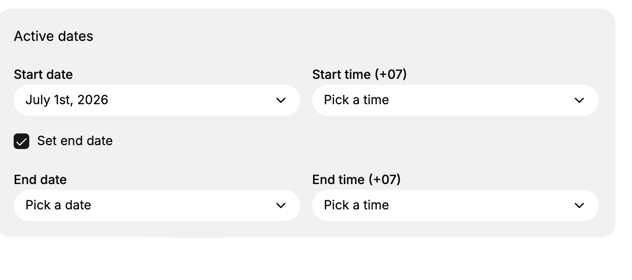 The Active dates section with a Start date and Start time, the Set end date checkbox turned on, and the End date and End time fields.