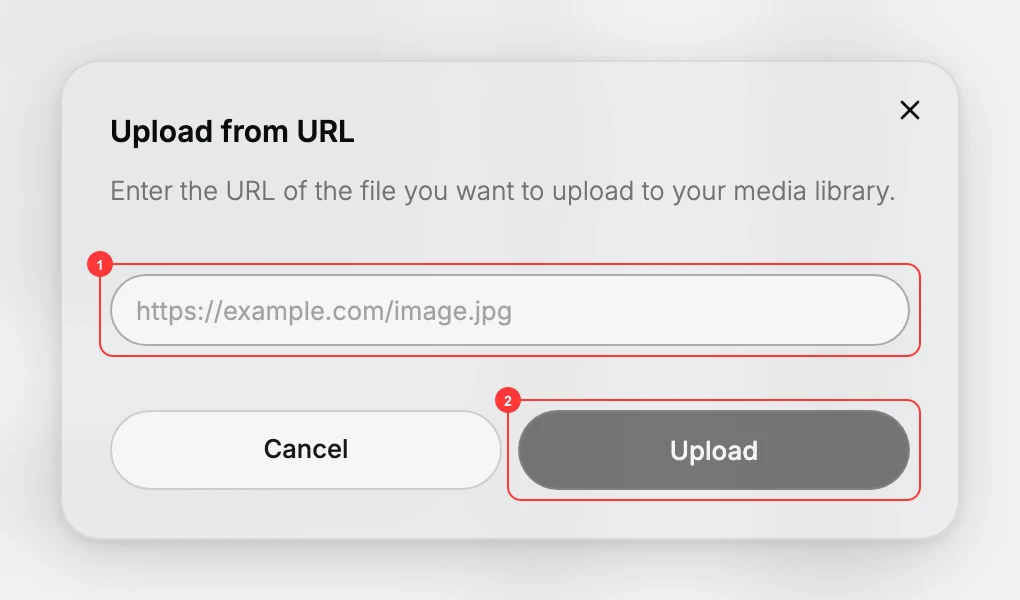 The Upload from URL dialog with (1) the URL field and (2) the Upload button.