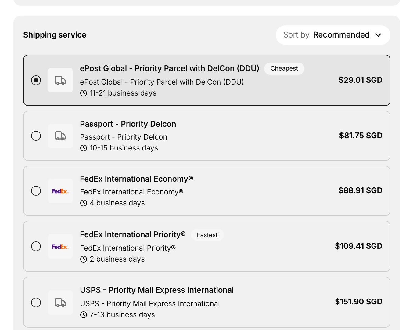 The Shipping service card with Sort by set to Recommended, listing ePost Global Priority Parcel with DelCon (DDU) badged Cheapest and selected at $29.01 SGD for 11 to 21 business days, Passport Priority Delcon at $81.75 for 10 to 15 days, FedEx International Economy at $88.91 for 4 days, FedEx International Priority badged Fastest at $109.41 for 2 days, and USPS Priority Mail Express International at $151.90 for 7 to 13 days, with the list continuing below