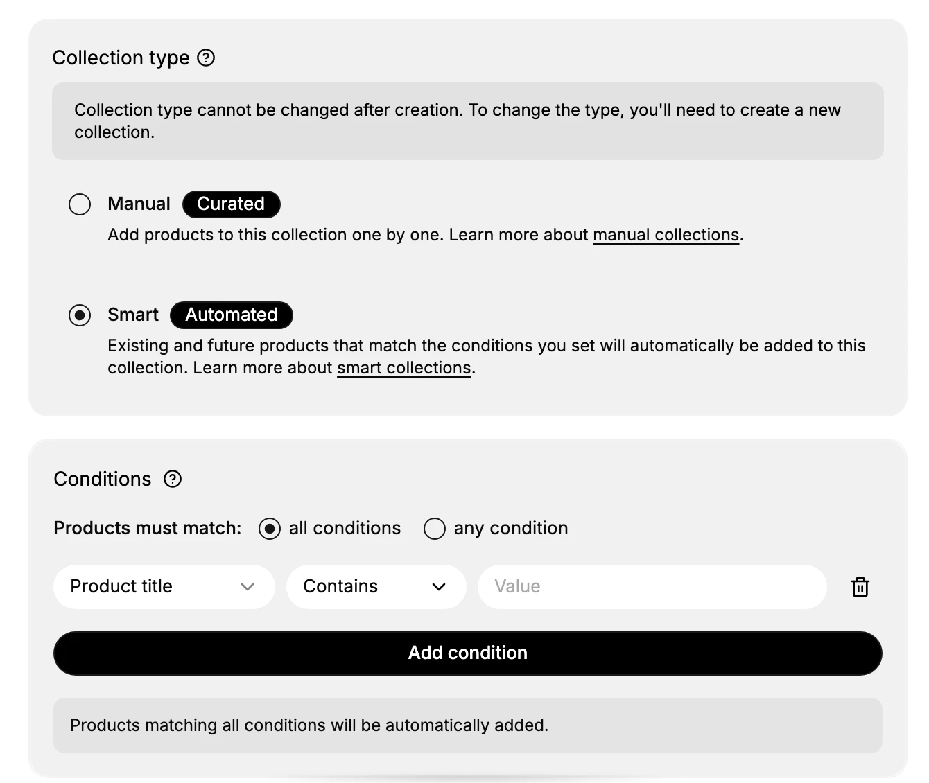 Selecting the Smart (Automated) collection type reveals the Conditions section: a "Products must match" choice of all conditions or any condition, a condition row made of a Product title field, a Contains operator, and a Value box with a delete control, an Add condition button, and a note that products matching all conditions will be added automatically
