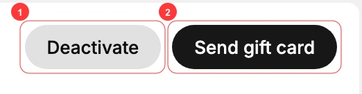 Step 2: The detail page header actions - Deactivate (1) and Send gift card (2)