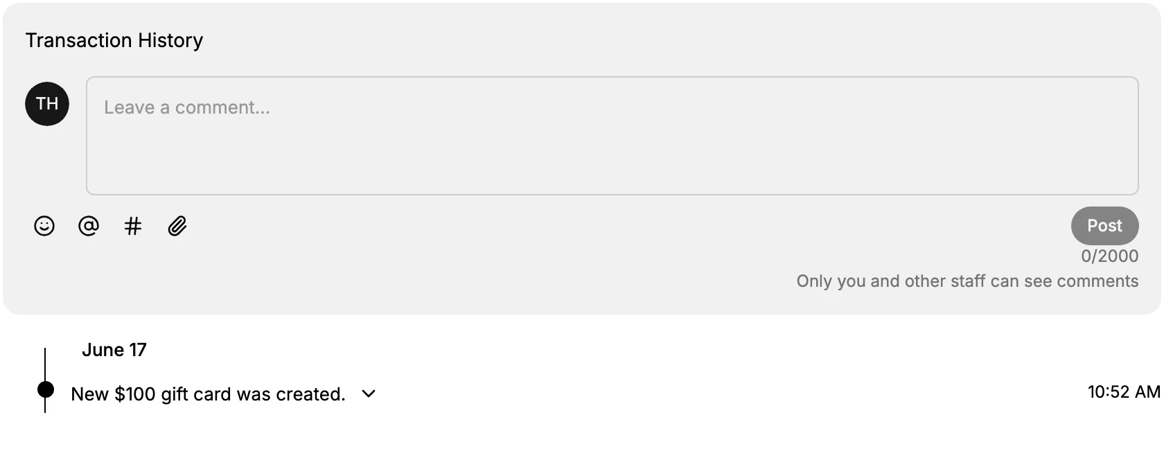 Step 4: The Transaction History - a dated event log plus a staff-only comment box